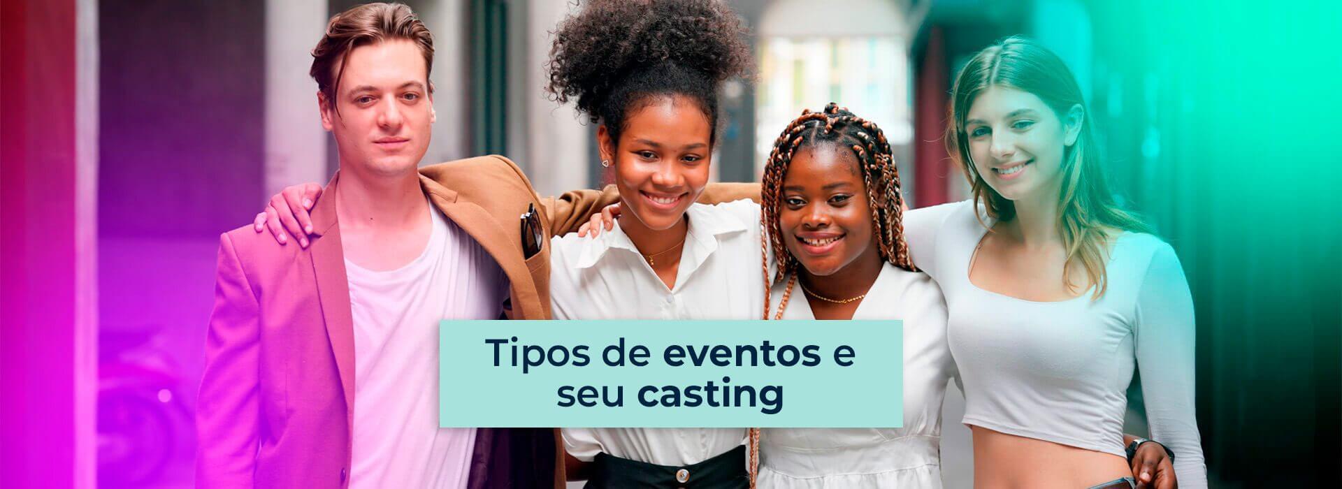 Leia mais sobre o artigo Eventos: Seus diferentes tipos e necessidades de casting