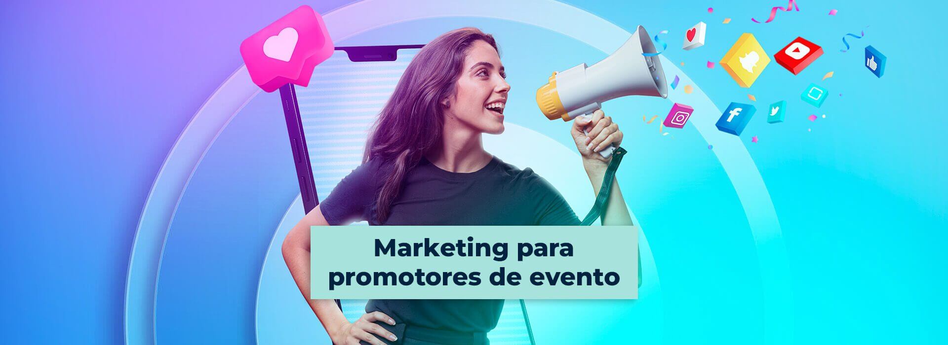 Leia mais sobre o artigo Dicas de marketing para promotores de eventos