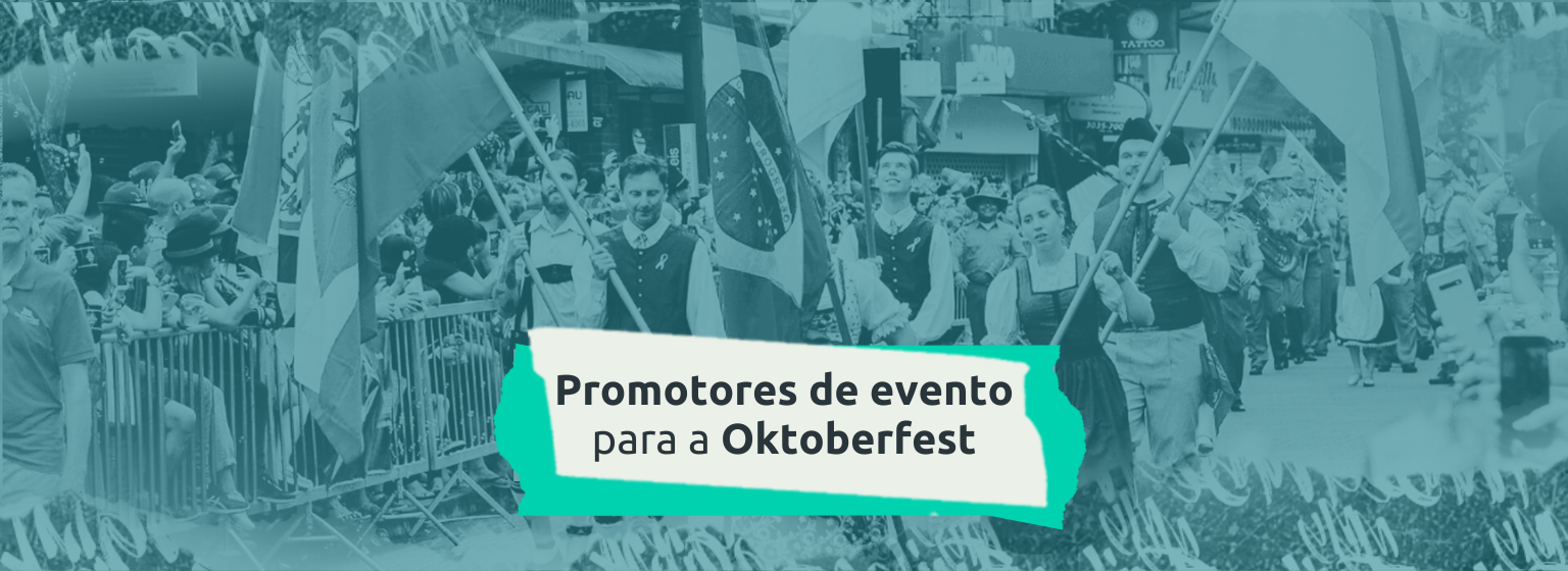 Read more about the article Oktoberfest: Quais promotores de evento devo contratar?