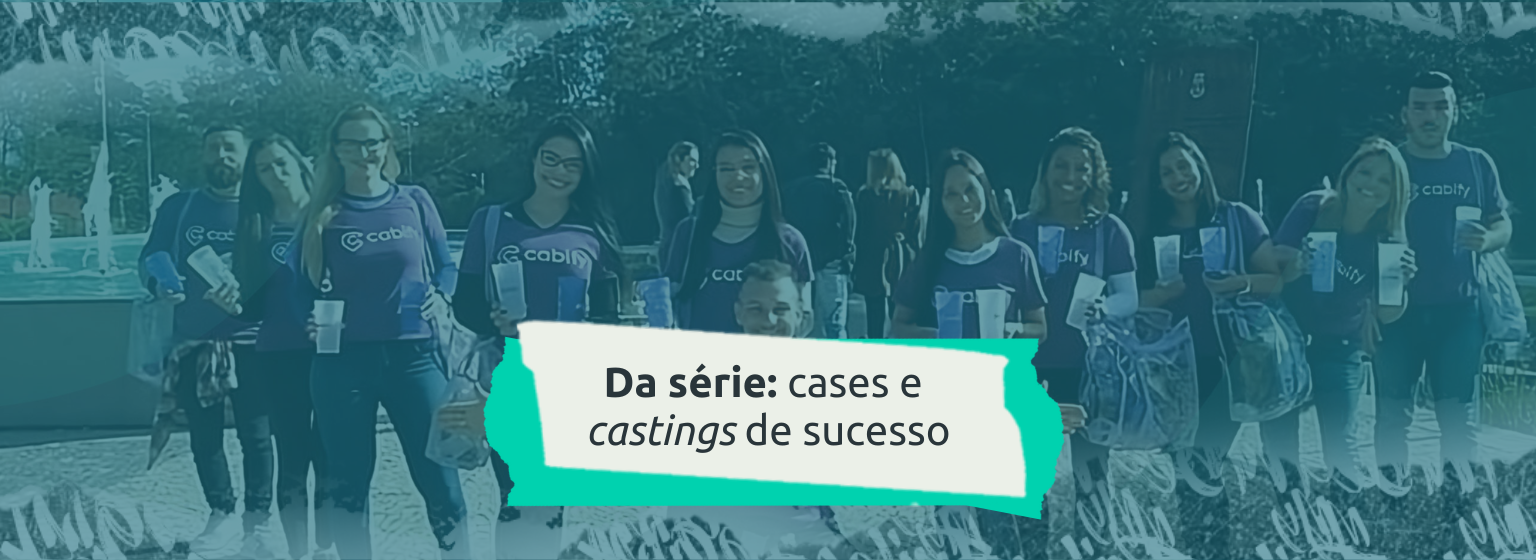 Read more about the article Da série: cases e castings de sucesso