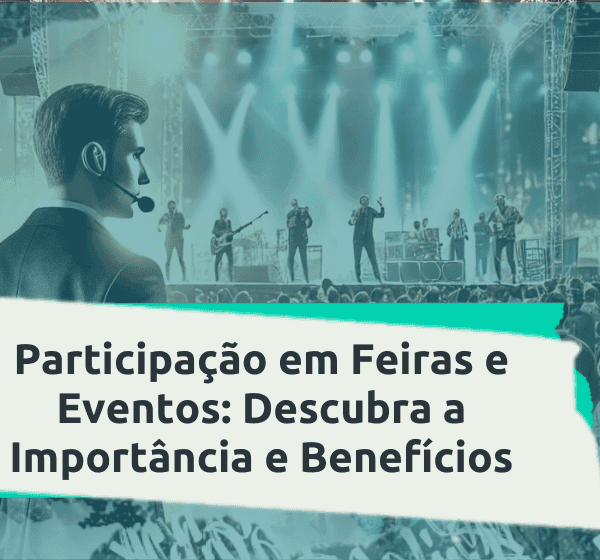 Participação em feiras e eventos empresariais