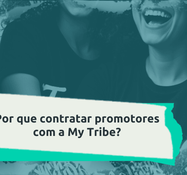 Contratar promotores com a My Tribe