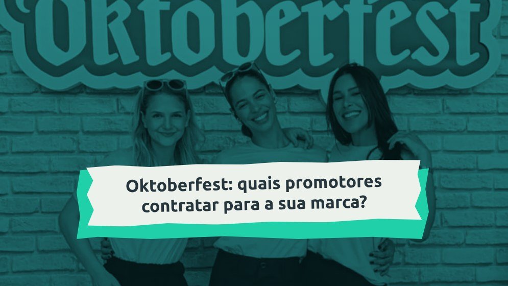 Capa do artigo Oktoberfest: quais promotores de evento contratar para a sua marca